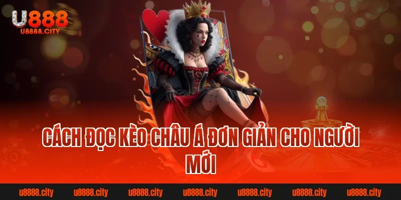 Soi Kèo Châu Á? Cách Đọc Và Soi Kèo Hiệu Quả Chuẩn 2026 2 Cách đọc kèo Châu Á đơn giản cho người mới